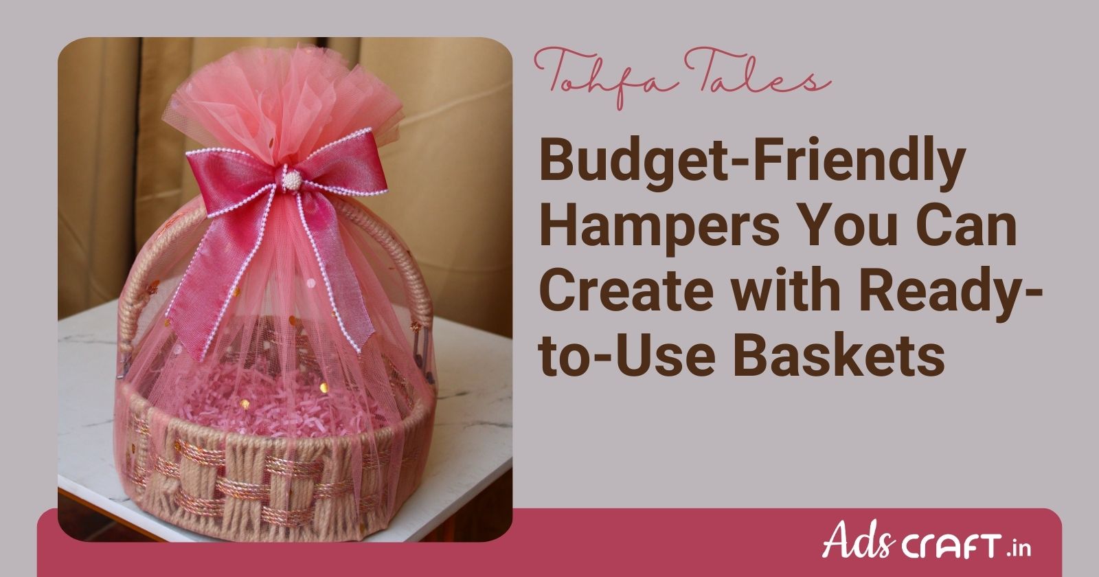 Budget-Friendly Hampers You Can Create with Ready-to-Use Baskets