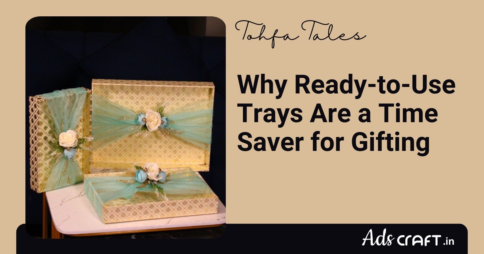 Why Ready-to-Use Trays Are a Time Saver for Gifting